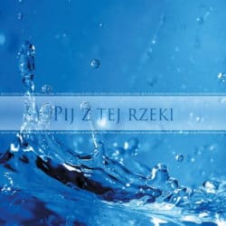 Pij z tej rzeki