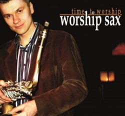 Worship Sax - Time to worship