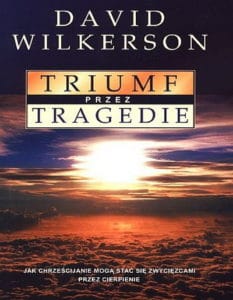 Triumf Przez Tragedie