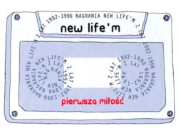 Pierwsza miłość - New Life'm