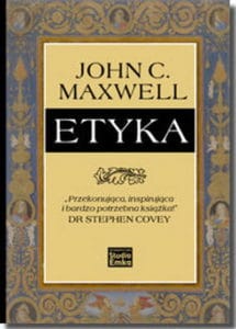 Etyka - John C. Maxwell