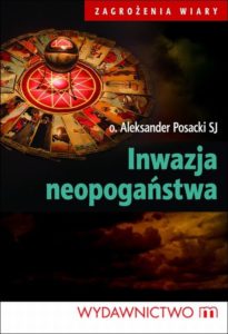 Inwazja neopogaństwa Inwazja neopogaństwa
