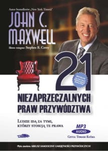 21 niezaprzeczalnych praw przywództwa - John Maxwell