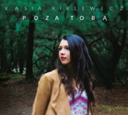 Kasia Kiklewicz – Poza Tobą