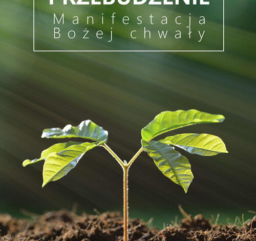 Przebudzenie. Manifestacja Bożej chwały