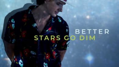 Stars Go Dim – Better