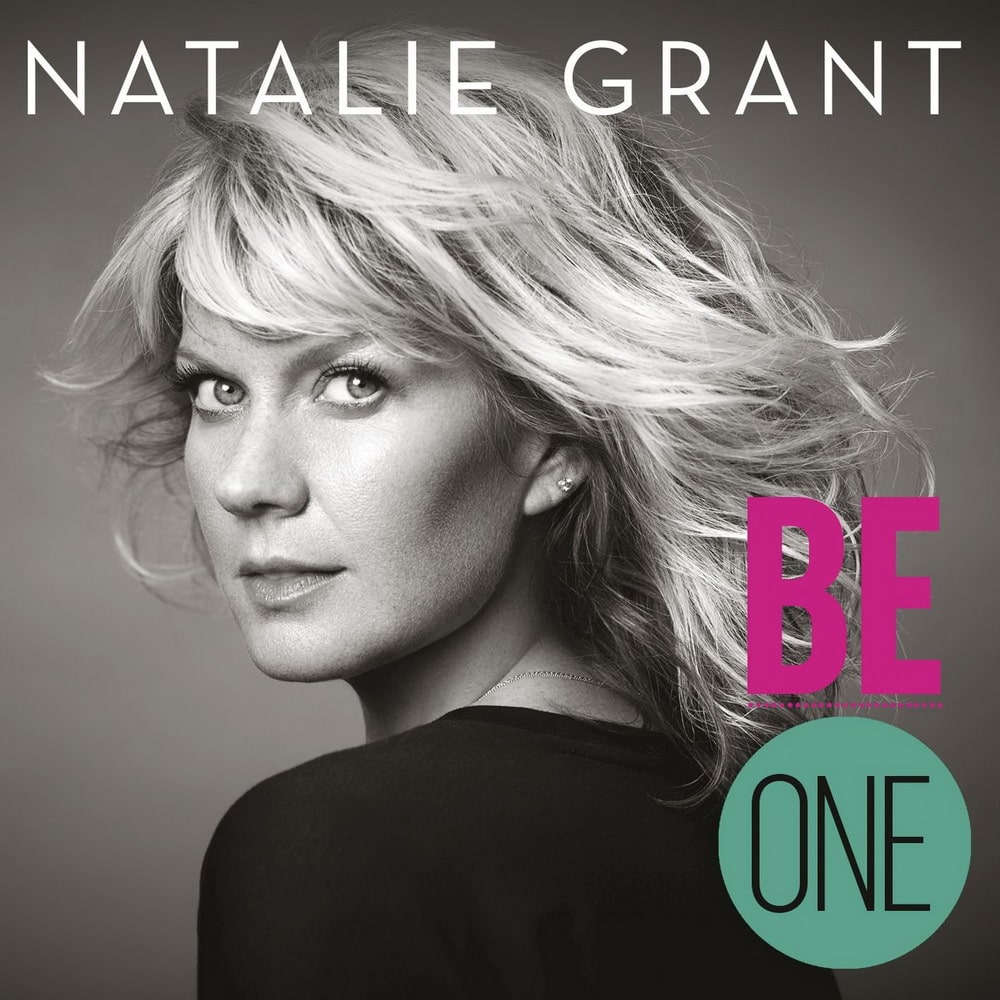 Natalie Grant – Be One