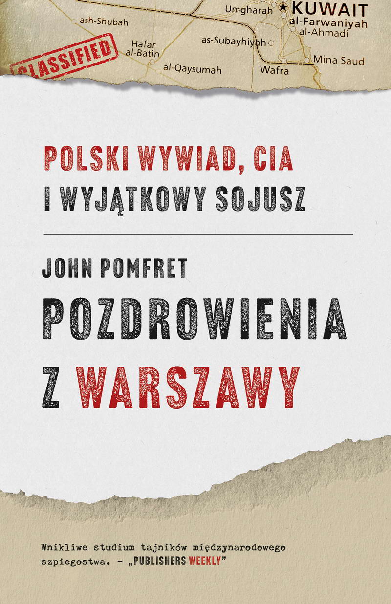 Pozdrowienia z Warszawy. Polski wywiad, CIA i wyjątkowy sojusz 