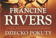 Dziecko pokuty - Francine Rivers