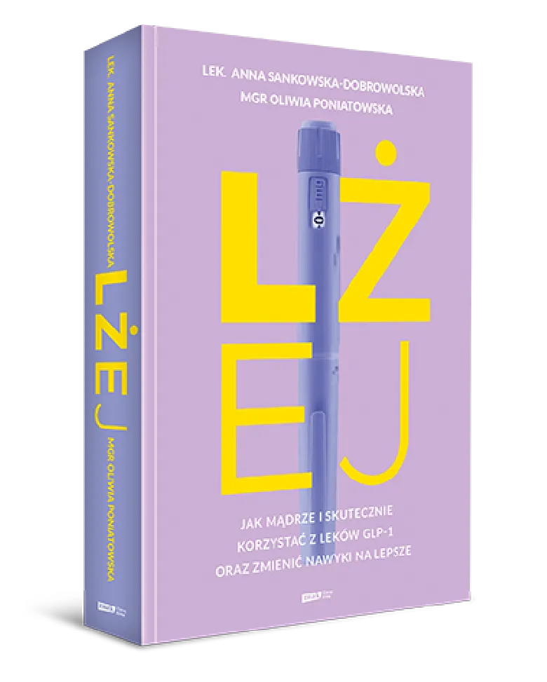 Lżej. Jak mądrze i skutecznie korzystać z leków GLP-1 oraz zmienić nawyki na lepsze